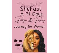 She Fast: A 21-Day Prayer and Fasting Journey for Women