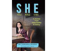 She Feels She Heals She Leads: A Journey from Vulnerability to Victory