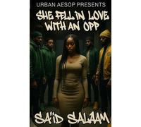 She Fell In Love With An Opp: An urban Romeo and Juliet