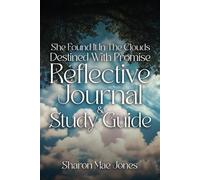 She Found It In The Clouds: Destined With Promise Reflctive Journal and Discussion Guide (She Found It In The Clouds: Destined With Promise Book)