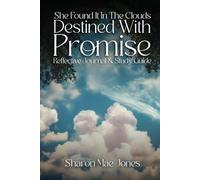 She Found It In The Clouds: Destined With Promise Reflctive Journal and Discussion Guide (She Found It In The Clouds: Destined With Promise Book)