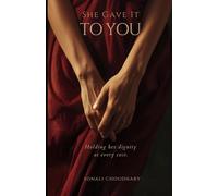 She Gave It To You: A quiet truth. A lasting gift.