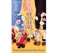 She Gets the Girl | Rachael Lippincott, Alyson Derrick