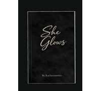 SHE GLOWS: Un guide d 'introspection pour les femmes qui se choisissent