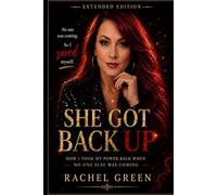 She Got Back Up: How I Took My Power Back When No One Else Was Coming