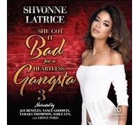 She Got it Bad for a Heartless Gangsta 3 (The She Got It Bad for a Heartless Gangsta Series)