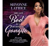She Got It Bad for a Heartless Gangsta (The She Got It Bad for a Heartless Gangsta Series)