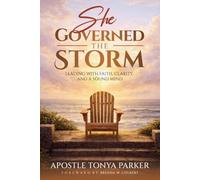 She Governed The Storm: Leading With Faith, Clarity, and a Sound Mind