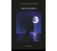 She Has Risen: A Resurrection Workbook