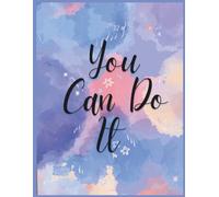 She Infinity Notebook Series: You Can Do It, One Step at a Time: She Infinity Inspirational Notebook Collection | A Daily Companion for Motivation, Goal-Setting, and Self-Reflection
