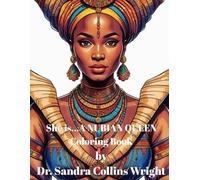 She is...A Nubian Queen Coloring Book