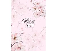 She Is Art: Cherry Blossom Journal: A Baby Pink Lined Notebook for Creative, Girly, and Aesthetic Writing
