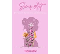 She is Art: Poems of Growth and Becoming