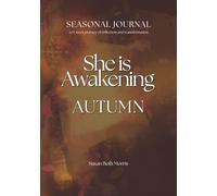 She Is Awakening Seasonal Journal - AUTUMN: a 13-week journey of reflection and transformation