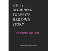 She is beginning to write her own story, not the story given to her: Blank Notebook for writing, doodling, sketching, or journaling