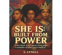She Is Built from Power: Every Word. Every Quote. Every Page - a Reminder of What You’re Made Of.