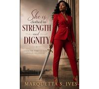 She is Clothed in Strength & Dignity