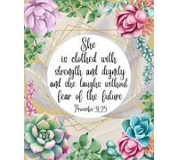 She Is Clothed With Strength: Faith-Inspired Composition Book - For Bible Study, Journaling, Prayer, Everyday Notes and Gifting