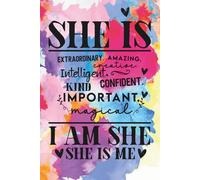 She is Extraordinary, Creative, Intelligent, Kind, Confident, Important, Magical, I am She, She is Me: Self Affirming Lined Personal Journal 6" x 9" 110 pages