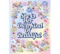 She is her own kind of beautiful.: No labels. no limits. just her.