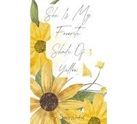 She Is My Favorite Shade of Yellow