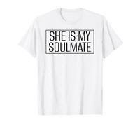She Is My Soulmate I Don't Know Him Funny Couple II Camiseta