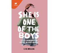 She is one of the boys: ¿Qué pasaría si te enamoras de tus dos mejores amigos? (Wattpad)