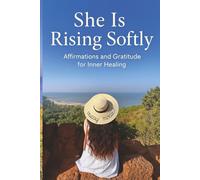 She is Rising Softly: Affirmation and Gratitude Healing Journal|Aesthetic Journal for Women|Give Thanks, Practice Positivity| 6x9 inches,120 pages
