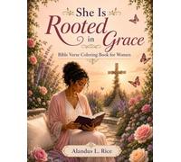 She Is Rooted In Grace: Bible Verse Coloring Book for Women
