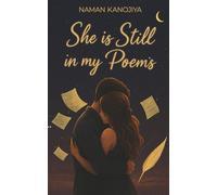She is Still in my Poems: A Poetry Collection of Love, Memories and Hope