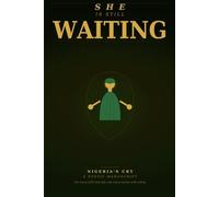 She is Still Waiting: Nigeria's Cry