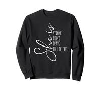 She is Strong, Fierce, Brave - Mensaje Inspirador Sudadera