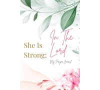 She Is Strong in the Lord Women’s Journal