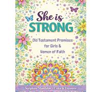 She is Strong: Old Testament Promises for Girls & Women of Faith: Scripture Mandalas to Color & Treasure
