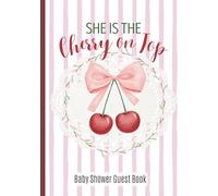 She is the Cherry On Top Baby Shower Guest Book, Coquette Pink Bow Fruit Themed Party Supplies for Girl: Sign In Book for Guests & Parents Gift for Keepsake Memories and Wishes, 8.5x8.5 in