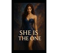 SHE IS THE ONE: A LOVE WRITTEN IN SHADOWS