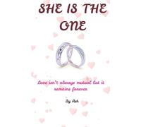 SHE IS THE ONE: Love isn’t always mutual, but it remains