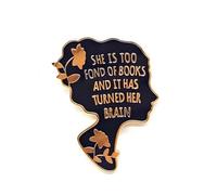 She Is Too Fond Of Books And It Has Turned Her Brain - Serie de literatura - Pin de solapa esmaltado - Insignia chapada para ropa, bolsas y cordones