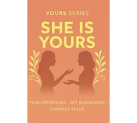 She Is Yours: A Catholic Guide to Loving Difficult Women: Catholic approach to understanding and loving the difficult women in your life. ("Yours" Series)