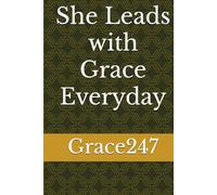 She Leads with Grace Everyday