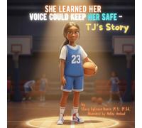 She Learned Her Voice Could Keep Her Safe ~ TJ's Story: A Story About Courage, Boundaries, and Speaking Up (The Child Safety Book Package)