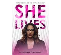She Lives: Heal th Girl, So the Woman Can Live