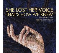 She Lost Her Voice That's How