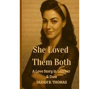 She Loved Them Both: a love story in leather and dust (Southern Roots)