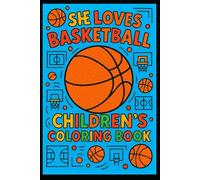 She Loves Basketball: Children's Coloring Book