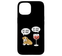 She Loves me More - Perro y Vino Tinto Carcasa para iPhone 15