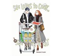 She Loves to Cook, and She Loves to Eat, Vol. 3: Volume 3 (SHE LOVES TO COOK & SHE LOVES TO EAT GN)