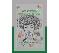 She Maintains A Forest Of Secrets (SHE is... Shànteys Series)