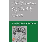 She Maintains A Forest Of Secrets (SHE is... Shànteys Series)