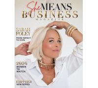 She Means Business Magazine: The Premier National Magazine for America’s Best Women Entrepreneurs